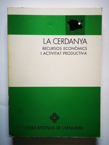 Portada del libro de LA CERDANYA. RECURSOS ECONÒMICS I ACTIVITAT PRODUCTIVA