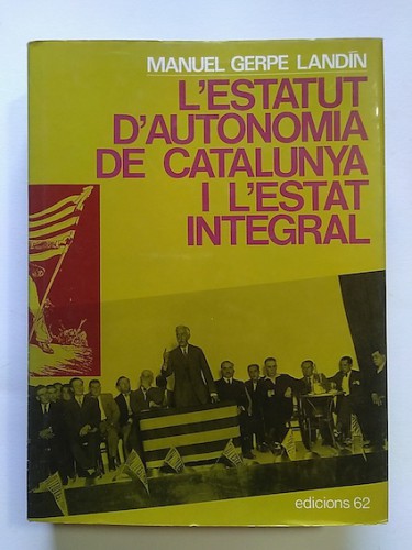 Portada del libro de L'ESTATUT D'AUTONOMIA DE CATALUNYA I L'ESTAT INTEGRAL