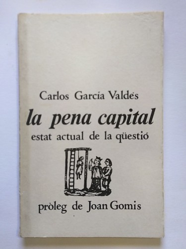 Portada del libro de LA PENA CAPITAL. ESTAT ACTUAL DE LA QÜESTIÓ