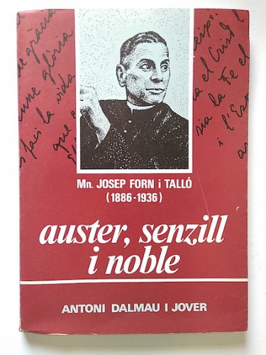 Portada del libro de Mn. JOSEP FORN I TALLÓ (1886-1936). AUSTER, SENZILL I NOBLE