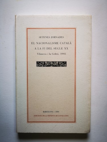 Portada del libro de EL NACIONALISME CATALÀ A LA FI DEL SEGLE XX. SETENES JORNADES