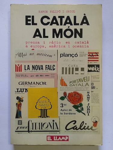 Portada del libro de EL CATALÀ AL MÓN. Premsa i ràdio en català a Europa, Amèrica i Oceania