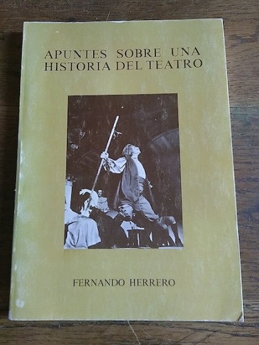 Portada del libro de APUNTES SOBRE UNA HISTORIA DEL TEATRO