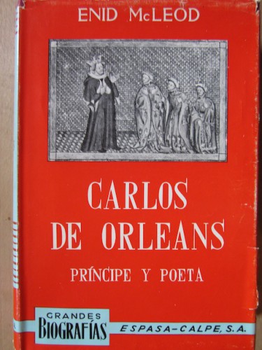 Portada del libro de CARLOS DE ORLEANS. PRÍNCIPE Y POETA