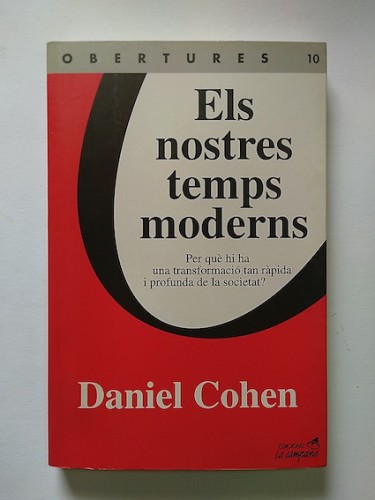 Portada del libro de ELS NOSTRES TEMPS MODERNS. Per què hi ha una transformació tan ràpida i profunda de la societat?