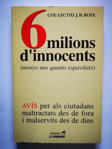 Portada del libro de 6 MILIONS D'INNOCENTS (MENYS UNS QUANTS ESPAVILATS)