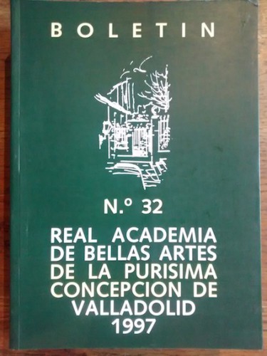 Portada del libro de BOLETÍN Nº 32. REAL ACADEMIA DE BELLAS ARTES DE LA PURÍSIMA CONCEPCIÓN DE VALLADOLID. 1997