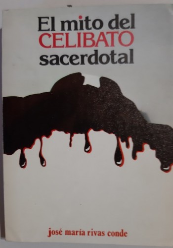 Portada del libro de EL MITO DEL CELIBATO SACERDOTAL