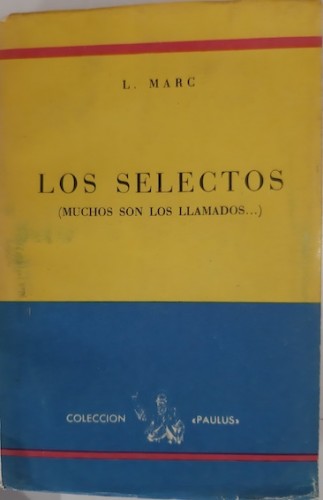 Portada del libro de LOS SELECTOS (muchos son los llamados)