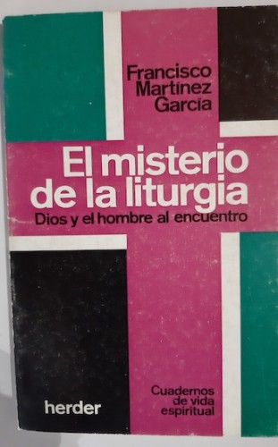 Portada del libro de EL MISTERIO DE LA LITURGIA. Dios y el hombre al encuentro